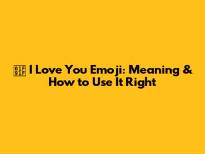 🤟 'I Love You' Emoji: Meaning & How to Use It Right