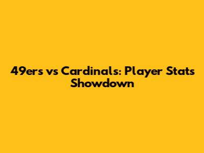 49ers vs Cardinals: Player Stats Showdown