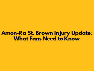 Amon-Ra St. Brown Injury Update: What Fans Need to Know
