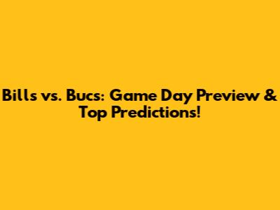 Bills vs. Bucs: Game Day Preview & Top Predictions!