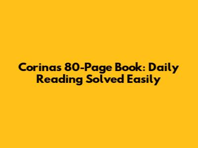 Corina's 80-Page Book: Daily Reading Solved Easily