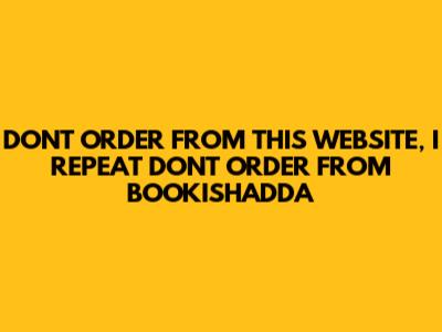 DON'T ORDER FROM THIS WEBSITE, I REPEAT DON'T ORDER FROM BOOKISHADDA