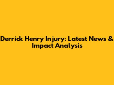 Derrick Henry Injury: Latest News & Impact Analysis
