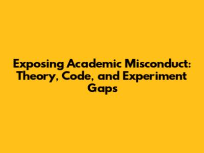 Exposing Academic Misconduct: Theory, Code, and Experiment Gaps