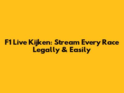 F1 Live Kijken: Stream Every Race Legally & Easily
