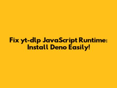 Fix yt-dlp JavaScript Runtime: Install Deno Easily!