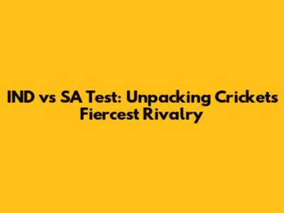 IND vs SA Test: Unpacking Cricket's Fiercest Rivalry