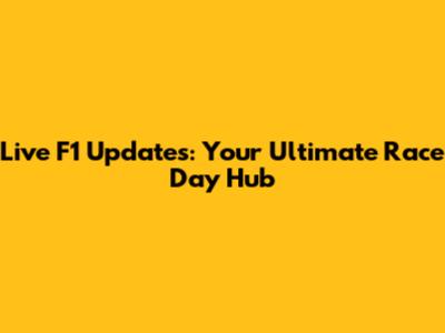 Live F1 Updates: Your Ultimate Race Day Hub