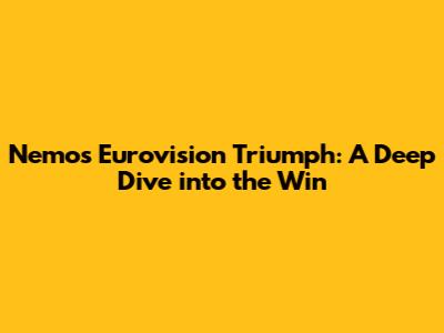 Nemo's Eurovision Triumph: A Deep Dive into the Win