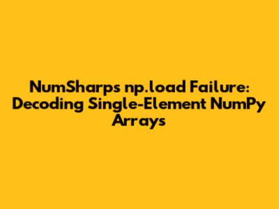 NumSharp's np.load Failure: Decoding Single-Element NumPy Arrays