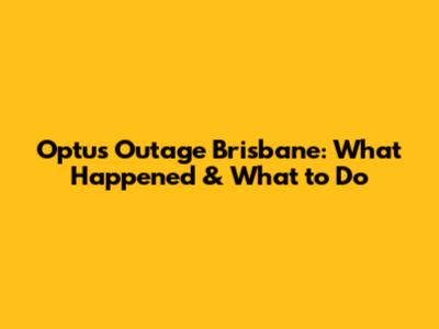 Optus Outage Brisbane: What Happened & What to Do