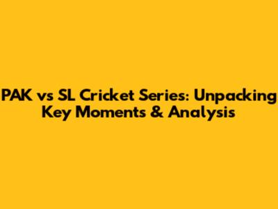 PAK vs SL Cricket Series: Unpacking Key Moments & Analysis