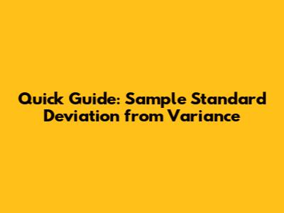 Quick Guide: Sample Standard Deviation from Variance
