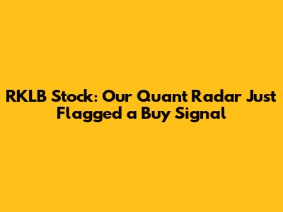 RKLB Stock: Our Quant Radar Just Flagged a Buy Signal