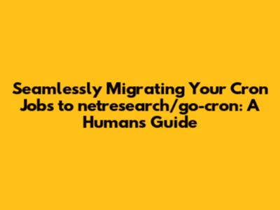Seamlessly Migrating Your Cron Jobs to netresearch/go-cron: A Human's Guide