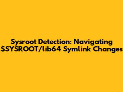 Sysroot Detection: Navigating $SYSROOT/lib64 Symlink Changes