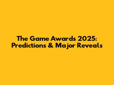 The Game Awards 2025: Predictions & Major Reveals