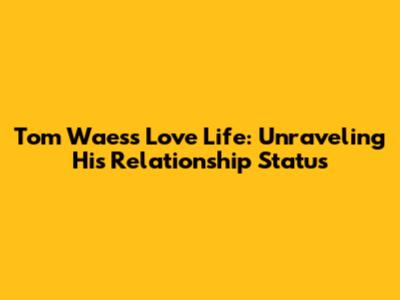 Tom Waes's Love Life: Unraveling His Relationship Status