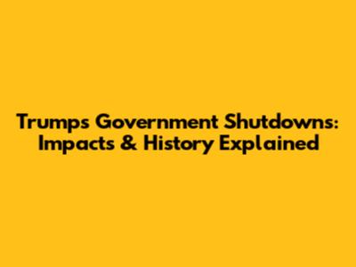 Trump's Government Shutdowns: Impacts & History Explained